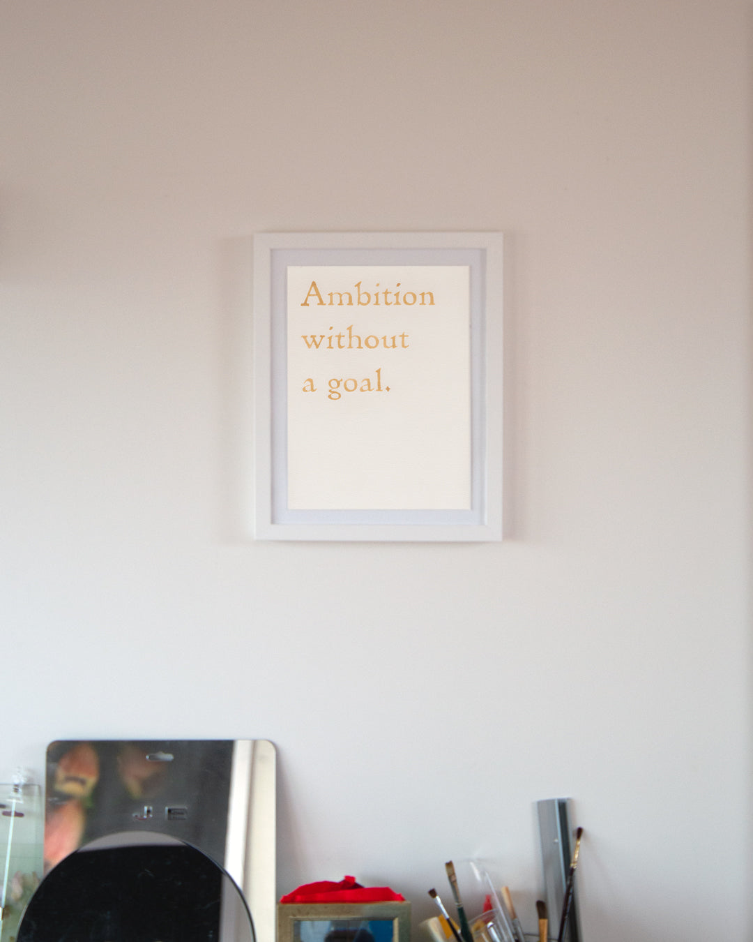 Ambition without a goal