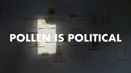 Pollen is Political